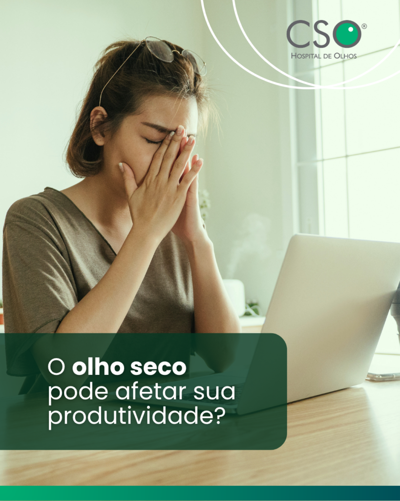O olho seco pode afetar sua produtividade? Cuidar da saúde ocular também significa mais conforto e bem-estar durante as atividades do dia a dia.