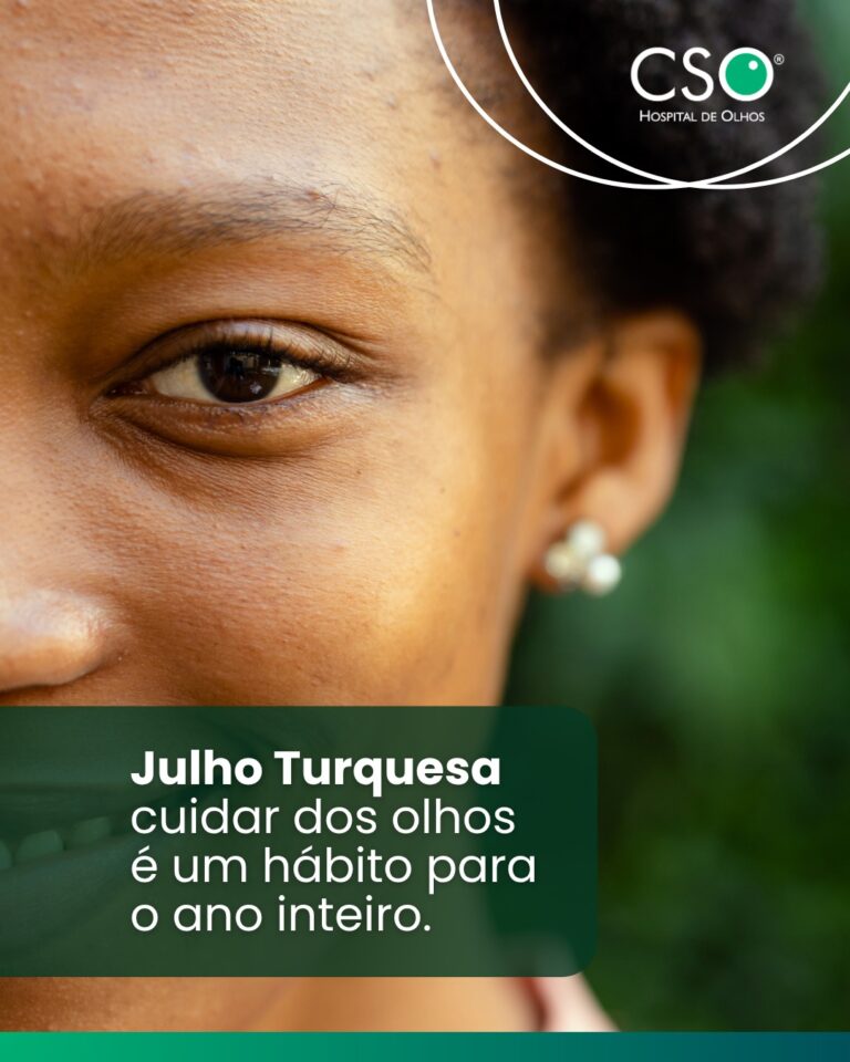 Julho Turquesa: cuidar dos olhos é um hábito para o ano inteiro Encerramos a campanha lembrando que a conscientização não termina com o fim do mês.